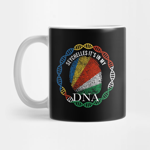 Seychelles Its In My DNA - Gift for SeychelloIs From Seychelles by Country Flags